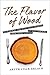 Flavor of Wood: In Search of the Wild Taste of Trees from Smoke and Sap to Root and Bark by