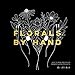 Florals By Hand: How to Draw and Design Modern Floral Projects by 