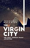 The Virgin City: The First Conrad Yeats Adventure