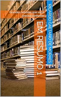 Livro Em Resumo 1: Grandes histórias que você precisa conhecer