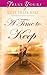 A Time To Keep (Truly Yours Digital Editions Book 763) by Kelly Eileen Hake