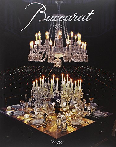 Baccarat 1764 : Deux cent cinquante ans by Laurence Benaïm, Murray Moss