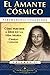 El Amante Cosmico (The Divine Romance) (Spanish Version) (Charlas Y Ensayos, 2) (Spanish Edition)