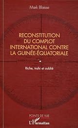 Reconstitution du complot international contre la Guinée-Équatoriale