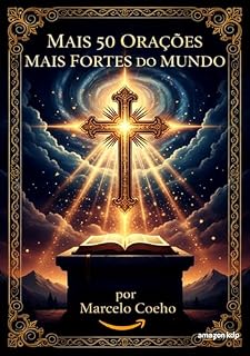 Mais de 50 Orações Mais Fortes do Mundo