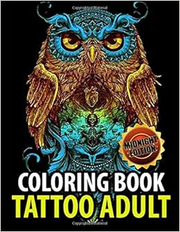Tattoo Coloring Book Midnight Modern And Relaxing Tattoo Designs Tattoo Coloring Book Midnight Modern And Relaxing Tattoo Designs