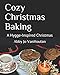 Cozy Christmas Baking: A Hygge-Inspired Christmas by Abby Jo VanHoutan, Johanna VanHoutan