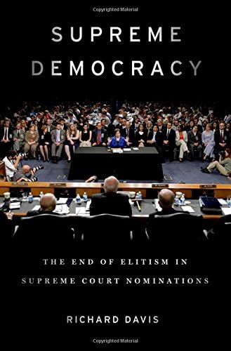 Supreme Democracy: The End of Elitism in Supreme Court Nominations