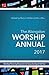 The Abingdon Worship Annual 2017: Worship Planning Resources for Every Sunday of the Year