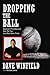 Dropping the Ball: Baseball's Troubles and How We Can and Must Solve - Book by Dave Winfield