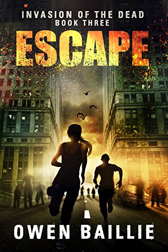 Escape (Invasion of the Dead, Book 3)