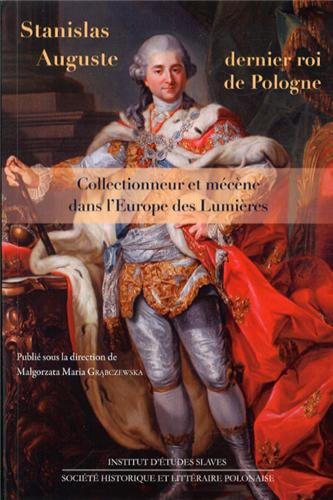 Stanislas Auguste, dernier roi de Pologne