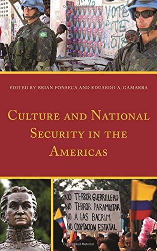 Culture and National Security in the Americas (Security in the Americas in the Twenty-First Century)