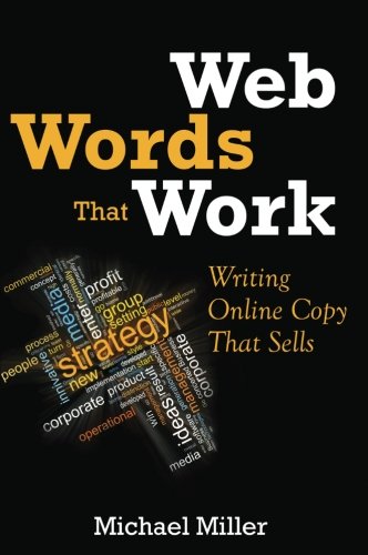Web Words That Work: Writing Online Copy That Sells
