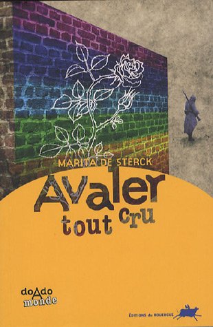Avaler tout cru