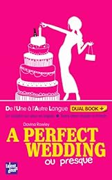 A  perfect wedding, ou presque