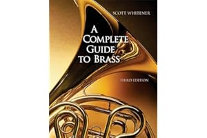 A Complete Guide to Brass: Instruments and Technique (with CD-ROM)
