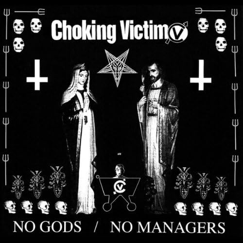 No Gods No Managers by CHOKING VICTIM (1999-03-30)