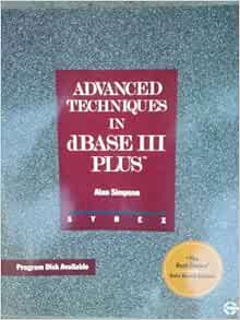 Advanced Techniques in dBASE III Plus 9780895883698 Computer Science