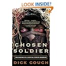 Chosen Soldier The Making of a Special Forces Warrior