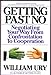 Getting Past No: Negotiating Your Way From Confrontation to Cooperation