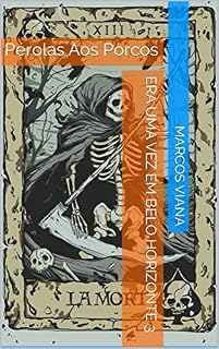 Livro Era Uma Vez Em Belo Horizonte 3: Pérolas Aos Porcos