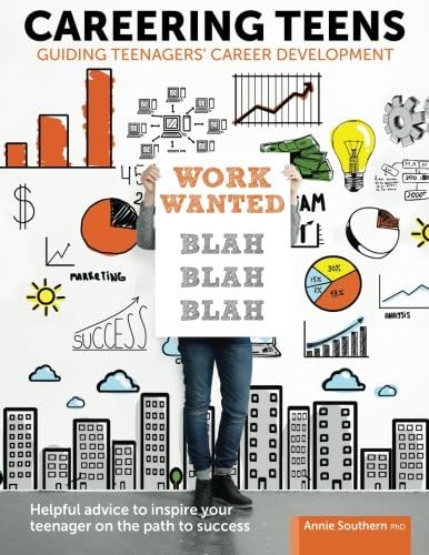 Careering Teens: Guiding Teenagers' Career Development