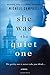 She Was the Quiet One: A Novel
