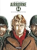 Airborne 44, Tome 1 : Là où tombent les hommes by