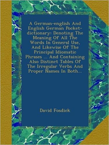 Amazon In Buy A German English And English German Pocket Dictionary Denoting The Meaning Of All The Words In General Use And Likewise Of The Principal Idiomatic Irregular Verbs And Proper Names In Both