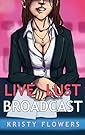 Live Lust Broadcast (Newsroom Erotica)