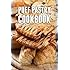Puff Pastry Cookbook: Top 50 Most Delicious Puff Pastry Recipes