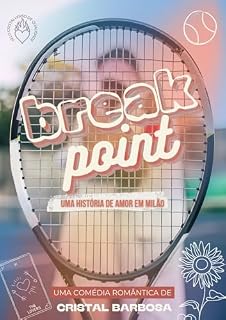 Livro BREAK POINT: UMA HISTORIA DE AMOR EM MILÃO (END GAME - ATLETAS APAIXONADOS)