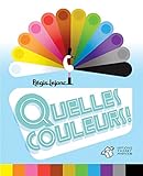 Quelles couleurs ! by 