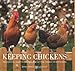 Keeping Chickens: The Essential Guide by Jeremy Hobson, Celia Lewis