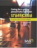 Image de Caring for a Young Person Who Has Been Trafficked: A Guide for Foster Carers