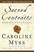 Sacred Contracts: Awakening Your Divine Potential by Caroline Myss