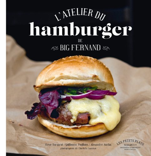 L'atelier du hamburger de Big Fernand (French Edition) by Steve Burggraf, Guillaume Pagliano, Alexandre Auriac