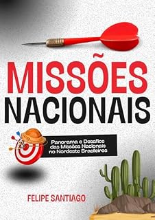 Livro Estudo Missões Nacionais : Panorama e Desafios das Missões Nacionais no Nordeste Brasileiros