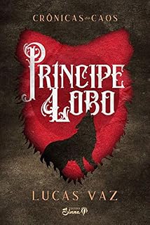 Livro Príncipe Lobo (Crônicas do Caos Livro 1)