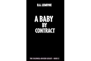A Baby by Contract : Donor Romance, Billionaire Hero and Unexpected Parenthood (The Caldwell-Oviedo Legacy Book 2)