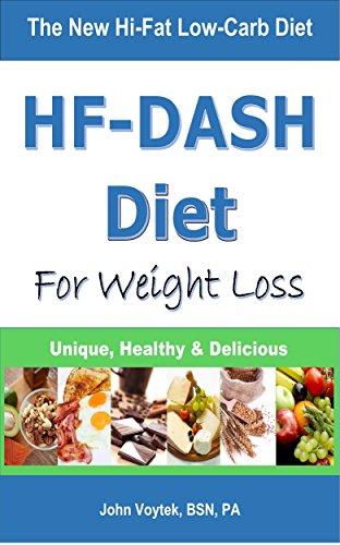 HF-DASH Diet for Weight Loss: The New Hi-Fat Low-Carb Diet