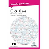 C &amp; C++ Interview Questions You'll Most Likely Be Asked (Job Interview Questions Series Book 4)