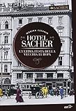 Hotel Sacher. L'ultima festa della vecchia Europa