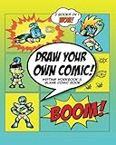Draw Your Own Comic: How to Write A Graphic Novel with Blank Comic Book Cartoon Superhero Theme Larg by Create A Comic
