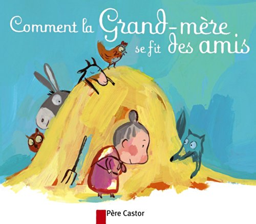 Comment grand-mère se fit des amis