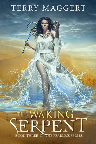 The Waking Serpent (The Fearless Book 3)