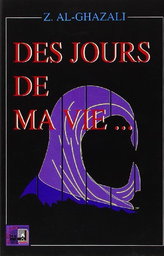 Des jours de ma vie by Zaynab Al-Ghazali
