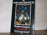 Front cover for the book The Woodwitch by Stephen Gregory