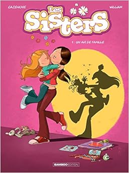 Les Sisters - tome 01: Un air de famille Livres,Adolescents,Bandes dessinées